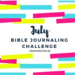 July Bible Journaling Challenge Plus Free Printable