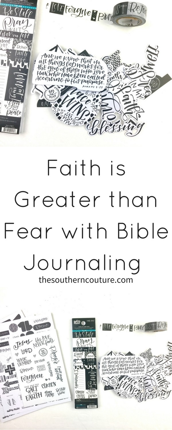 We all have things we struggle with in daily life. We must learn that faith is greater than fear with Bible journaling as our guide to help us remember. 