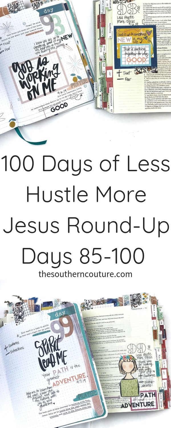 We complete these last 100 days with the 100 Days of Less Hustle More Jesus Round-Up Days 85-100. What an incredible journey this devotional and time with God has been. 