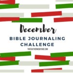 December Bible Journaling Challenge Plus Free Printable