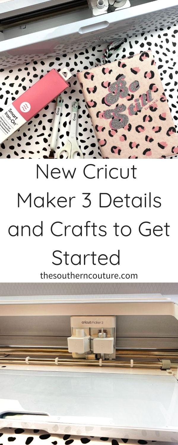 New Cricut Maker 3 Details and Crafts to Get Started - Southern